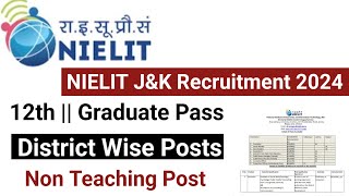 NIELIT JampK New Vacancy out 2024  JampK NIELIT Non Teaching recruitment 2024 [upl. by Imoen]