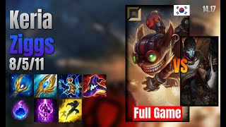 Keria Adc Ziggs vs Jhin lol KR solo rank Full Game 1417 [upl. by Alvie]