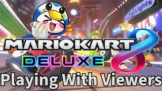 Mario Kart 8 Deluxe With Viewers [upl. by Kerrie]