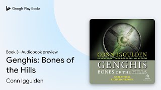 Genghis Bones of the Hills Book 3 by Conn Iggulden · Audiobook preview [upl. by Rog836]