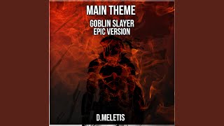 Main theme From Goblin Slayer [upl. by Eromle418]