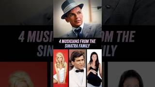 4 Musicians From The Sinatra Family  Frank Sinatra Nancy Sinatra Frank Sinatra Jr AJ Lambert [upl. by Nnahoj]