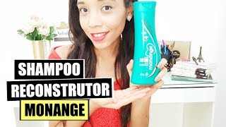 SHAMPOO MONANGE RECONSTRUTOR  CABELO DIVO COM PRODUTO BARATINHO [upl. by Boylston]