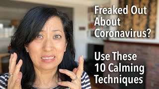 Anxious About Coronavirus Try These 10 Calming Techniques [upl. by Aerdied]