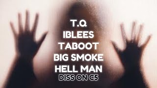 راب عربي  TQ  IBLEES TABOOT  BIG SMOKE  HELL MAN  راب الامارات  DISS ON C5 [upl. by Cid]