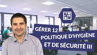 Gérer 12  La politique dhygiène et de sécurité III  Bac pro commerce [upl. by Pik]