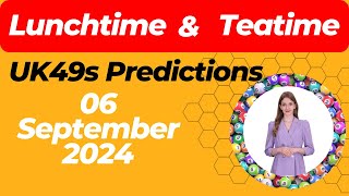 quotUK49s Lunchtime and Teatime Predictions for September 6 2024  Winning Numbersquot [upl. by Yauqram]