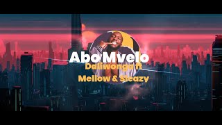 Abo Mvelo  Daliwonga Ft Mellow amp Sleazy Slowed [upl. by Nnylf]