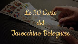 Le 50 Carte del Tarocchino Bolognese – Olistic Art [upl. by Nuawed]