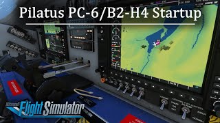 How to Start up Pilatus PC6B2H4 in Microsoft Flight Simulator [upl. by Dorisa316]