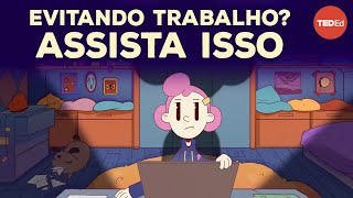 Por que você procrastina mesmo sabendo que isso é ruim [upl. by Achorn]