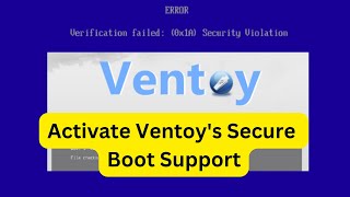 How To Activate Ventoys Secure Boot Support [upl. by Selby]