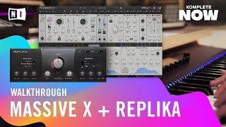 MASSIVE X amp REPLIKA Walkthrough — KOMPLETE NOW  Native Instruments [upl. by Neerod]