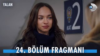 Yalan 24 Bölüm Fragmanı YalanKanalD [upl. by Eanerb]