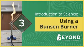 Introduction to Science Using a Bunsen Burner  A Beyond Lesson [upl. by Lyda820]