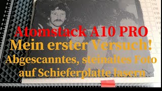 Atomstack A10 PRO Schieferplatte lasern [upl. by Hselin]