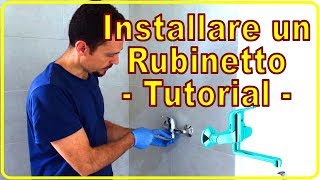 Installare un Rubinetto Miscelatore a Muro  Tutorial [upl. by Bendick]