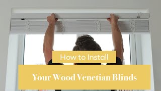 How to Install Your Wood Venetian Blind  BlindsbyPost [upl. by Adnyc]