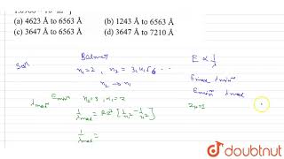 The balmer series occurs between the wavelength of R  10968 xx 107 m1 [upl. by Orodisi80]