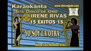 YO SOY LA OTRA KARAOKE IRENE RIVAS [upl. by Launce561]