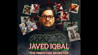 Javed Iqbal The killer of 100 Children the worst serial killer in the History of Pakistan [upl. by Naujuj]