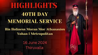 Athanasius Yohan I Metropolitan  40th Memorial Day  Highlights [upl. by Bickart]