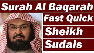 Surah Baqarah Fast Recitation Sheikh Sudais No Ads [upl. by Nohsav]