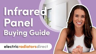 Buying an Infrared Panel Heater  The Ultimate Guide  Electric Radiators Direct [upl. by Ennaecarg298]