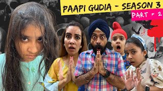 Paapi Gudia  Season 3  Part 2  A Horror Story  Ramneek Singh 1313  RS 1313 VLOGS [upl. by Nicholl]