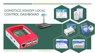 Domoticz Sonoff Local Control Dashboard [upl. by Wyndham137]