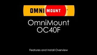 OmniMount OC40F Install Feature Video [upl. by Hiamerej]