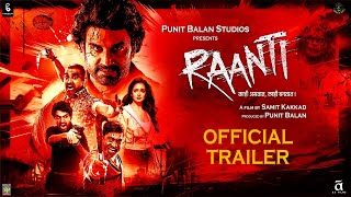 RAANTI I OFFICIAL TRAILER I SHARAD KELKAR I SAMIT KAKKAD I SANTOSH JUVEKAR I PUNIT BALAN [upl. by Peednas683]