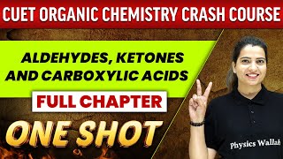 Aldehydes Ketones and Carboxylic Acids  FULL CHAPTER  Class 12th  CUET Crash Course [upl. by Cinomod]