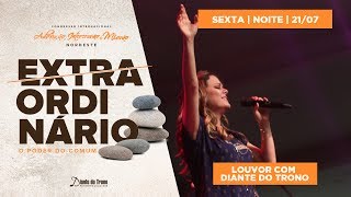 Louvor  Congresso DT Nordeste 21072017  Noite  Diante do Trono [upl. by Clive]