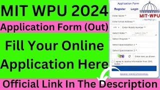 MIT WPU 2024 Application Form Out  Step by Step Procedure  How To Fill MIT WPU Application 2024 [upl. by Eibbed500]