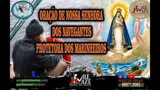 ORAÇÃO DE NOSSA SENHORA DOS NAVEGANTES PROTETORA DOS MARINHEIROS [upl. by Flagler]