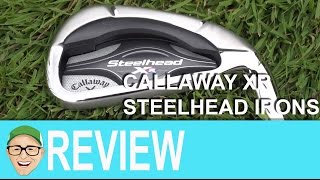 Callaway Steelhead XR Irons [upl. by Noellyn]