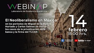 Webinap El Neoliberalismo en México [upl. by Tnaryb]