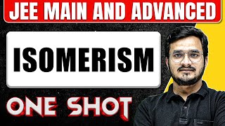 ISOMERISM in One Shot  All Concepts amp PYQs Covered  JEE Main amp Advanced [upl. by Neale]