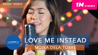 Moira Dela Torre  Love Me Instead Official Music Video [upl. by Guild]