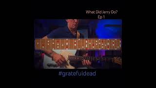 Ep1 quotWhat Did Jerry Doquot gratefuldead jerrygarcia guitarlesson guitartab themusicneverstopped [upl. by Lowry]