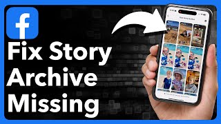 How To Fix Story Archive Not Showing Up On Facebook [upl. by Etnuahc]