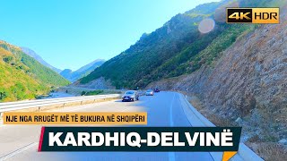 NJE NGA RRUGET ME TE BUKURA NE SHQIPERI  KARDHIQ  DELVINE DRIVING REALTIME Episodi Nr2【4K HDR】 [upl. by Eikram]