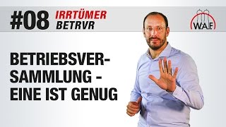 BetrVG Irrtümer 8  Pro Kalenderjahr genügt eine Betriebsversammlung  Betriebsrat Video [upl. by Nnor]