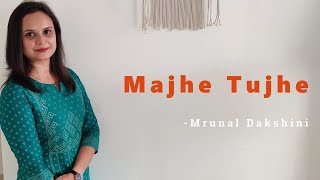 Majhe Tujhe Song  Muramba Movie  Anuradha Kuber  Mrunal Dakshini [upl. by Ettelorahc]