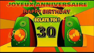 anniversaire 30 ans 🎁🎂🍾🎼👍happy birthday 30 years 🎁🎂🍾🎼👍 [upl. by Divadnhoj]