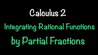 Calculus 2 Integration of Rational Functions by Partial Fractions Video 4  Math w Professor V [upl. by Cavanagh]