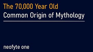 The 70000 Year Old Common Origin of Mythology  History of Religious Ideas [upl. by Gilligan949]