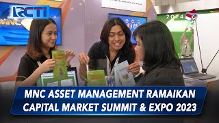 MNC Asset Managemen Hadir di Capital Market Summit amp Expo 2023  SIS 2810 [upl. by Ennail954]