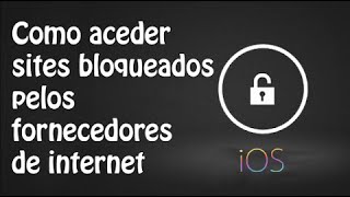 Como desbloquear sites bloqueados iOS [upl. by Barnaby]